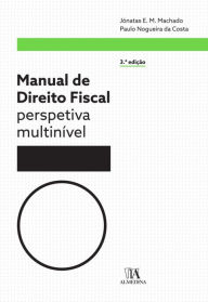 Title: Manual de Direito Fiscal - 3ª Edição, Author: Jónatas E. M. Machado