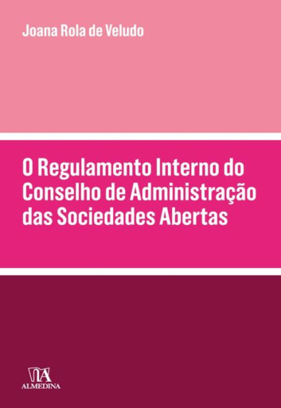 O Regulamento Interno do Conselho de Administração das Sociedades Abertas