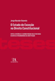 Title: O Estado de Exceção no Direito Constitucional, Author: Jorge Bacelar Gouveia