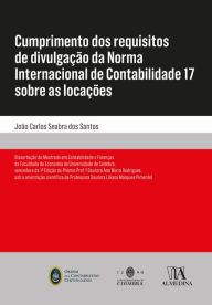 Title: Cumprimento dos requisitos de divulgação da Norma Internacional de Contabilidade 17 sobre as locaçõe, Author: João Carlos Seabra dos Santos