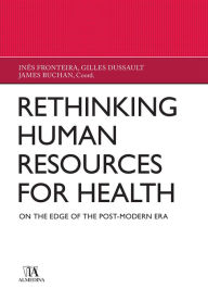 Title: Rethinking Human Resources for health - On the edge of the Post-Modern Era, Author: Inês Fronteira