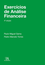 Title: Exercícios de Análise Financeira - 4ª Edição, Author: Paulo Miguel Gama
