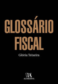 Title: Glossário Fiscal, Author: Glória Teixeira