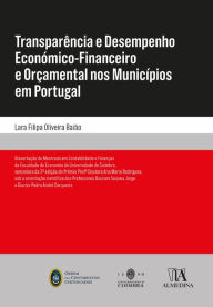 Title: Transparência e Desempenho Económico-Financeiro e Orçamental nos Municípios em Portugal, Author: Lara Filipa Oliveira Baião