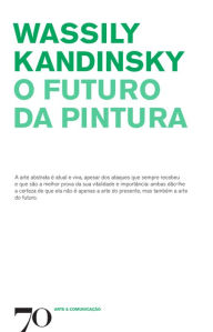 Title: O Futuro da Pintura, Author: Wassily Kandinsky