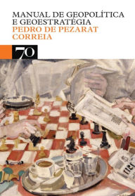 Title: Manual de Geopolítica e Geoestratégia, Author: Pedro de Pezarat Correia
