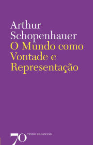 Title: O Mundo como Vontade e Representação, Author: Arthur Schopenhauer
