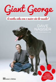 Title: Giant George - A minha vida com o maior cão do mundo, Author: Lynne;Nasser Barrett-lee