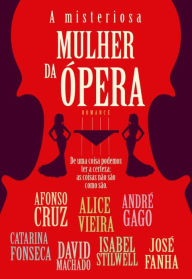 Title: A Misteriosa Mulher da Ópera, Author: Vários Autores