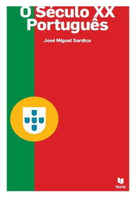 Title: O Século XX Português, Author: José Miguel Sardica