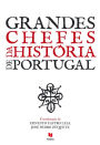 Grandes Chefes da História de Portugal