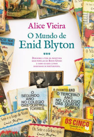 Title: O Mundo de Enid Blyton, Author: Alice Vieira