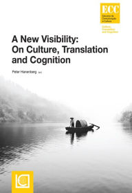 Title: A New Visibility: On Culture, Translation and Cognition, Author: Peter Hanenberg (editor)