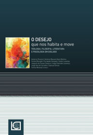Title: O Desejo que nos Habita e Move, Author: António Manuel Alves Martins Américo Pereira