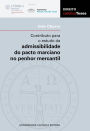 CONTRIBUTO PARA O ESTUDO DA ADMISSIBILIDADE DO PACTO MARCIANO NO PENHOR MERCANTIL