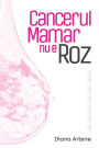 Cancerul Mamar nu e Roz: Ghid de Nutritie Oncologica pentru Pacientele cu Cancer Mamar
