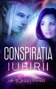 Title: Conspira?ia iubirii, Author: J.J. Rossanno