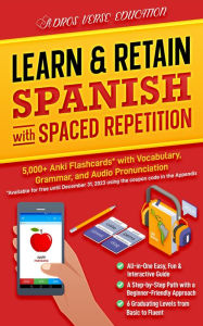 Title: Learn & Retain Spanish with Spaced Repetition: 5,000+ Anki Flashcards with Vocabulary, Grammar, & Audio Pronunciation, Author: ADROS VERSE EDUCATION S.R.L.