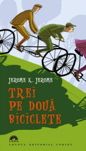 Title: Trei pe doua biciclete, Author: Jerome K. Jerome