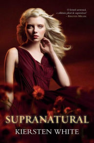 Title: Supranatural (Supernaturally) Romanian edition, Author: Kiersten White