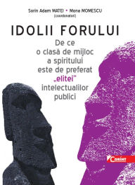 Title: Idolii forului, Author: Sorin Adam Matei
