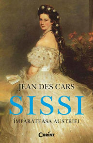 Title: Sissi, imparateasa Austriei, Author: Jean des Cars