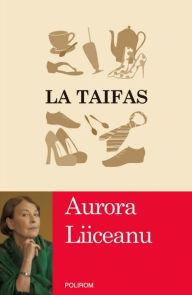Title: La taifas, Author: Aurora Liiceanu