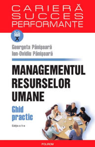 Title: Managementul resurselor umane. Ghid practic, Author: Georgeta Pânisoara