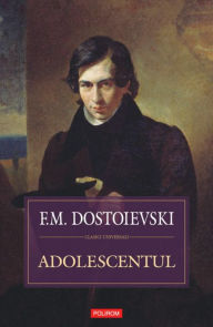 Title: Adolescentul, Author: F.M. Dostoievski