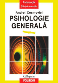 Title: Psihologie generala, Author: Andrei Cosmovici