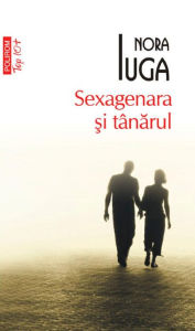 Title: Sexagenara si tinarul, Author: Nora Iuga