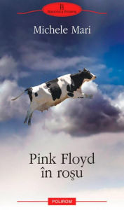 Title: Pink Floyd în ro?u, Author: Michele Mari