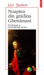 Title: Noaptea din gradina Ghetsimani, Author: Lev Sestov