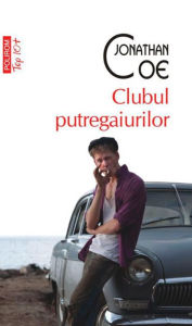 Title: Clubul putregaiurilor, Author: Jonathan Coe