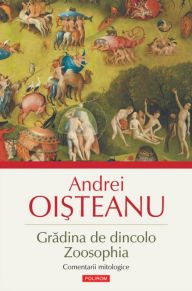 Title: Gradina de dincolo. Zoosophia, Author: Oi?teanu Andrei