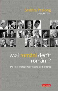 Title: Mai romani decat romanii?, Author: Sandra Pralong