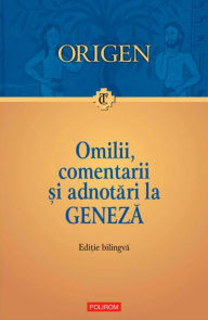 Title: Omilii si adnotari la Geneza, Author: Origen