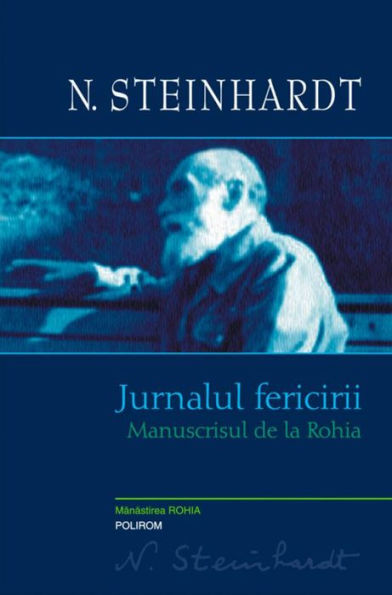 Jurnalul fericirii: Manuscrisul de la Rohia