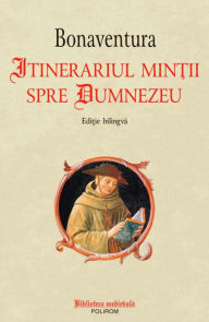 Title: Itinerariul min?ii spre Dumnezeu, Author: Bonaventura