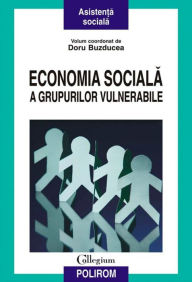 Title: Economia sociala a grupurilor vulnerabile, Author: Doru Buzducea