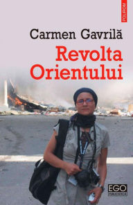 Title: Revolta Orientului, Author: Carmen Gavrila