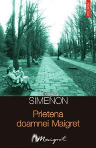 Title: Prietena doamnei Maigret, Author: Georges Simenon