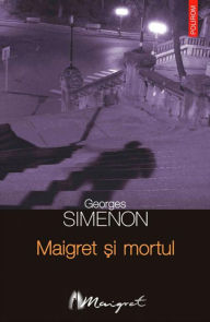 Title: Maigret ?i mortul, Author: Georges Simenon