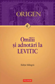 Title: Omilii ?i adnotari la Levitic, Author: Origen