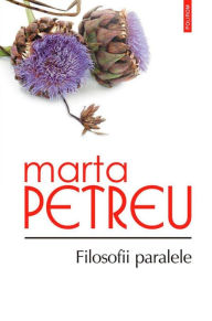 Title: Filosofii paralele, Author: Marta Petreu