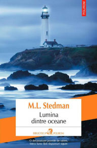 Title: Lumina dintre oceane (The Light Between Oceans), Author: M. L. Stedman