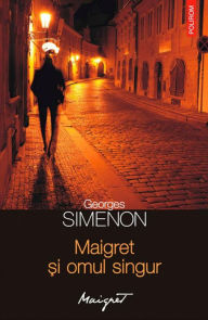 Title: Maigret ?i omul singur, Author: Georges Simenon