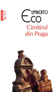 Title: Cimitirul din Praga, Author: Umberto Eco