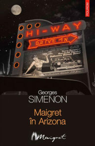 Title: Maigret in Arizona, Author: Georges Simenon