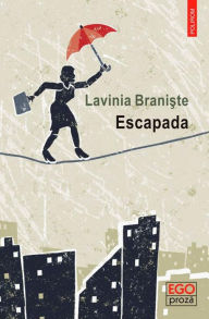 Title: Escapada, Author: Lavinia Brani?te